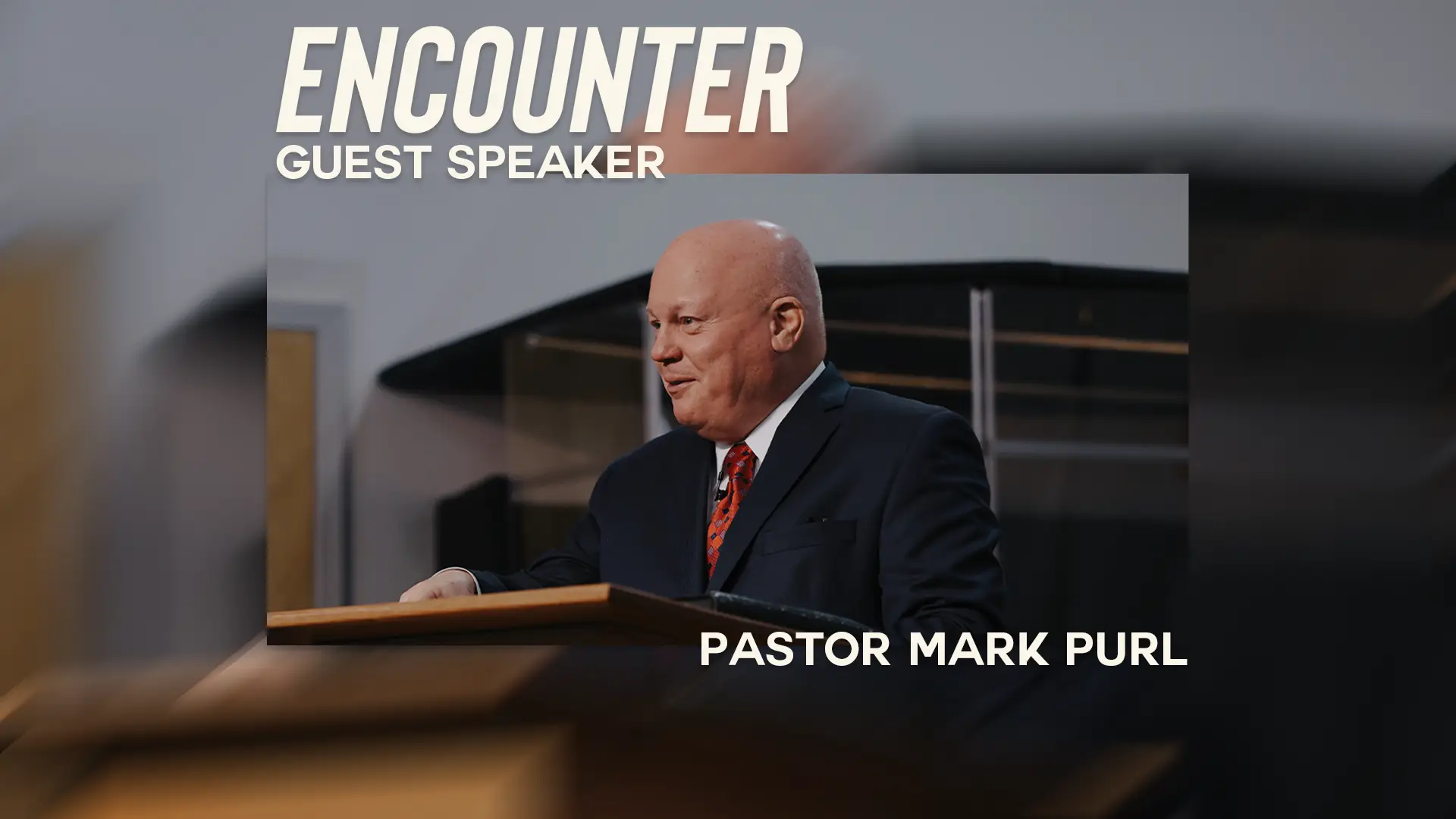 Pastor Mark Purl- Enounter Slide