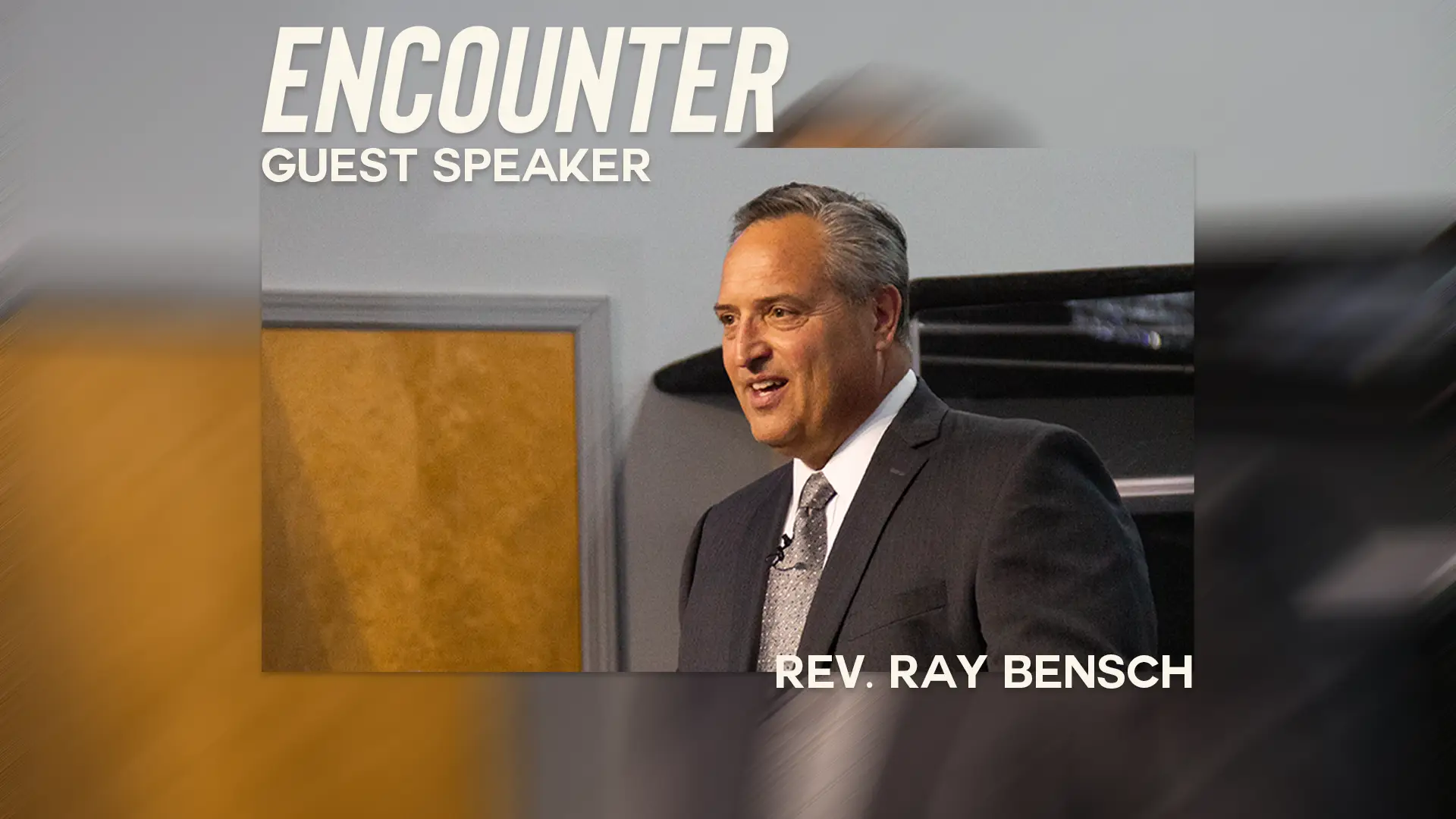 Rev. Ray Bensch Encounter Slide